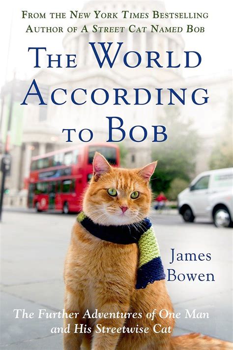 The World According to Bob: The further adventures of one man and his street-wise cat