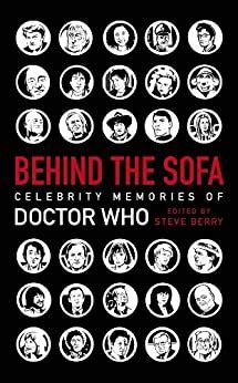 Behind the Sofa: Celebrity Memories of Doctor Who