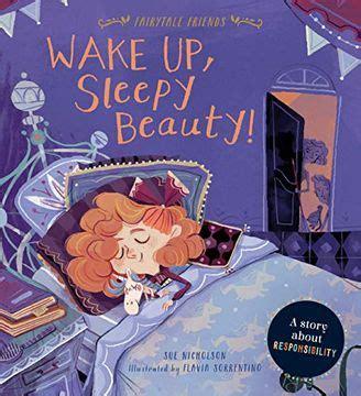 Wake Up, Sleepy Beauty!: A Story about Responsibility