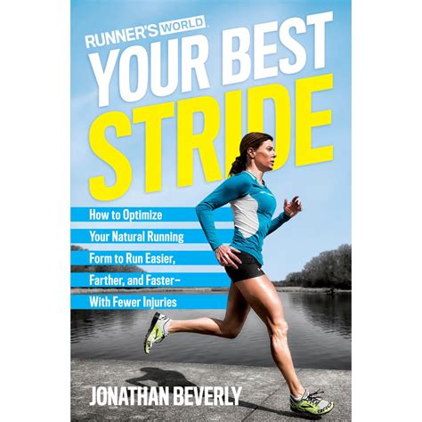 Runner's World Your Best Stride: How to Optimize Your Natural Running Form to Run Easier, Farther, and Faster--With Fewer Injuries
