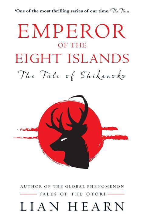 Emperor of the Eight Islands: Books 1 and 2 in The Tale of Shikanoko series