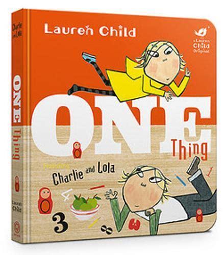 Charlie and Lola: One Thing Board Book