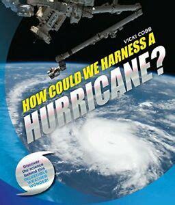 How Could We Harness a Hurricane?