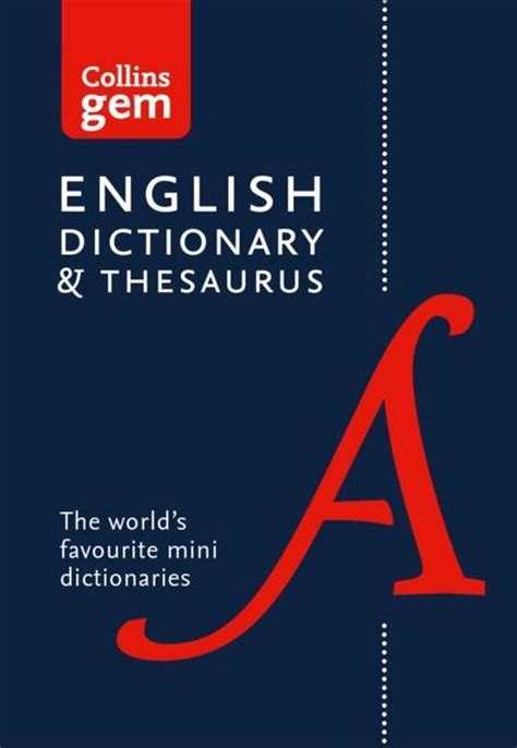 English Gem Dictionary and Thesaurus: The world's favourite mini dictionaries (Collins Gem)