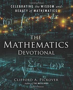 The Mathematics Devotional: Celebrating the Wisdom and Beauty of Mathematics