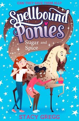 Spellbound Ponies: Sugar and Spice (Spellbound Ponies, Book 2)