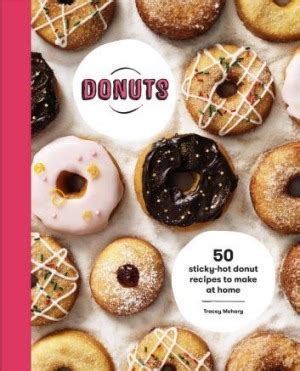 Donuts: 50 sticky-hot donut recipes to make at home