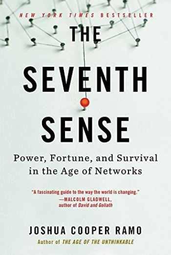 The Seventh Sense: Power, Fortune, and Survival in the Age of Networks